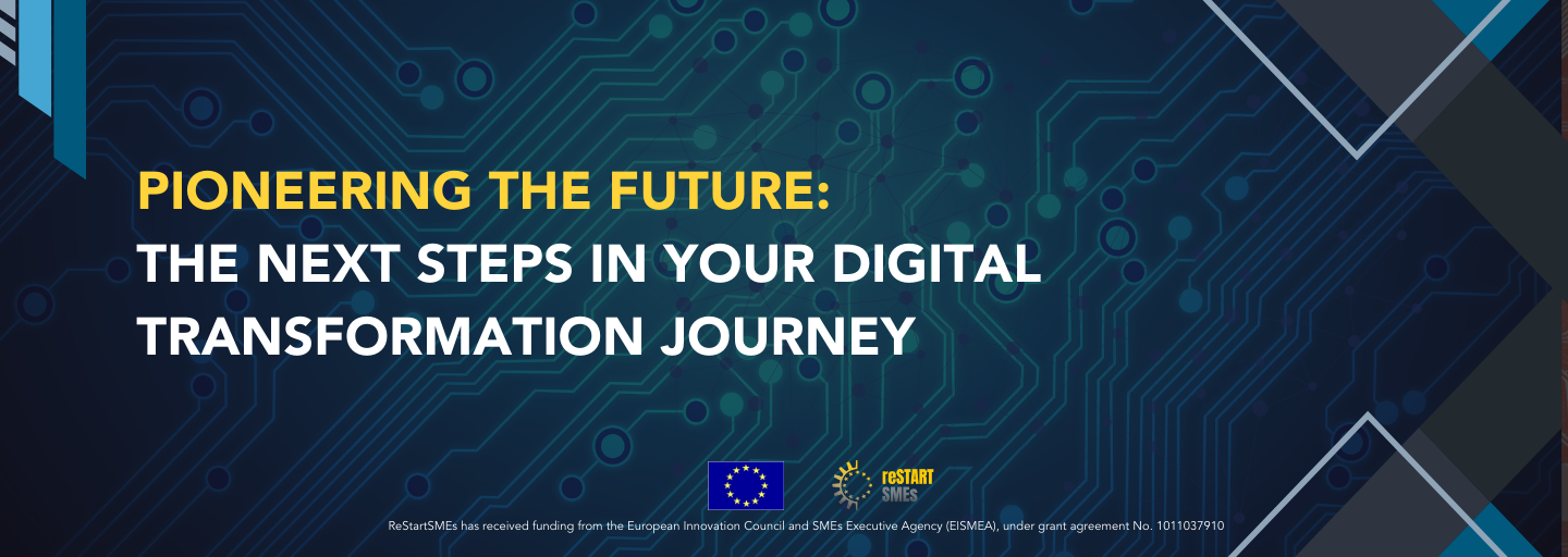 Pioneering the Future: The Next Steps in Your Digital Transformation Journey